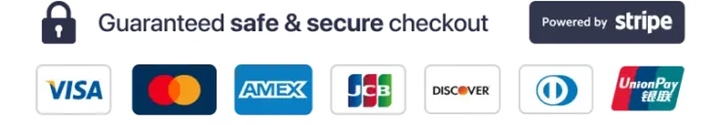 Guaranteed safe and secure checkout, powered by Stripe. Visa, Mastercard, American Express, JCB, Discover, Diners Club and UnionPay accepted